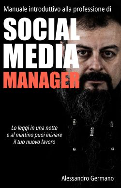 Foto Libro di Alessandro Germano Manuale introduttivo alla professione di Social Media Manager